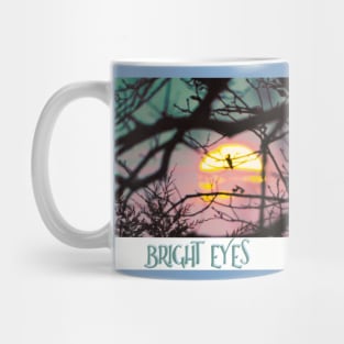 BRIGHT EYES Mug